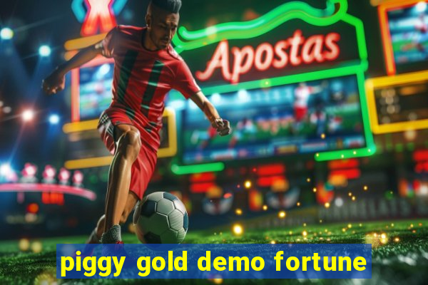 piggy gold demo fortune